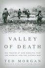 Valley of Death The Tragedy at Dien Bien Phu That Led America into the Vietnam War