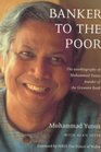 Banker to the Poor The Autobiography of Muhammad Yunus