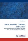 RRas Proteins TGFBeta and Cancer Mechanisms of Interaction Among the RRas TC21 and TGFBeta Signaling Pathways