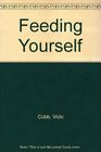 Feeding Yourself