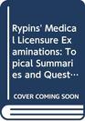 Rypins' Medical Licensure Examinations Topical Summaries and Questions