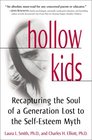 Hollow Kids Recapturing the Soul of a Generation Lost to the SelfEsteem Myth
