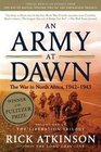 An Army at Dawn, The War in North Africa, 1942-1943