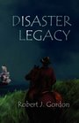 Disaster Legacy