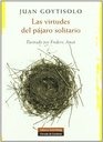Las virtudes del pajaro solitario/ The Virtues of the Solitary Bird