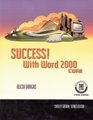 Success with Microsoft Office 2000 Word 2000 Core