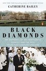 Black Diamonds The Downfall of an Aristocratic Dynasty and the Fifty Years That Changed England