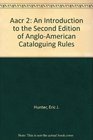 Aacr 2 An Introduction to the Second Edition of AngloAmerican Cataloguing Rules