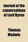 Journal of the conversations of Lord Byron
