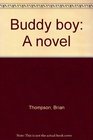 Buddy boy A novel