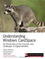 Understanding Windows CardSpace An Introduction to the Concepts and Challenges of Digital Identities