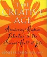 The Creative Age Awakening Human Potential in the Second Half of Life