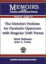 The Dirichlet Problem for Parabolic Operators With Singular Drift Terms