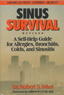 Sinus Survival  A SelfHelp Guide for Allergies Bronchitis Colds and Sinusitis