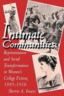 Intimate Communities Representation and Social Transformation in Women's College Fiction 18951910