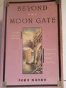 Beyond the Moon Gate A China Odyssey