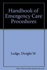 Handbook of Emergency Care Procedures