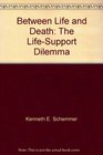 Between life and death The lifesupport dilemma