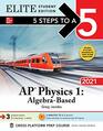 5 Steps to a 5 AP Physics 1 AlgebraBased 2021 Elite Student Edition