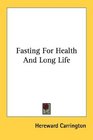 Fasting For Health And Long Life