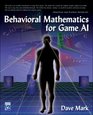 Behavioral Mathematics for Game AI