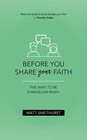 Before You Share Your Faith Five Ways to Be Evangelism Ready
