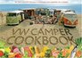 The Original VW Camper Cookbook: 80 Tasty Recipes Specially Composed for Cooking in a Camper