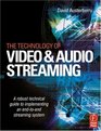 Technology of Video and Audio Streaming