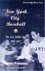 New York City Baseball The Last Golden Age 19471957