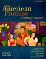 American Promise Compact 4e V2  Reading the American Past 4e V2 Pocket Guide to Writing in History 6e  Atlas of American History
