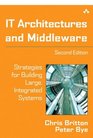 IT Architectures and Middleware Strategies for Building Large Integrated Systems