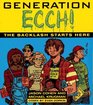 Generation Ecch The Backlash Starts Here