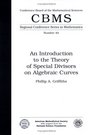An Introduction to the Theory of Special Divisors on Algebraic Curves