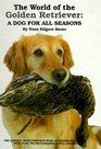 The World of the Golden Retriever A Dog for All Seasons