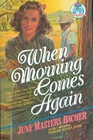 When Morning Comes Again (Pioneer Romance III, Bk 5)