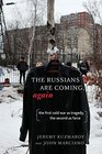 The Russians Are Coming Again The First Cold War as Tragedy the Second as Farce