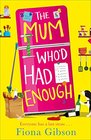 The Mum Who'd Had Enough