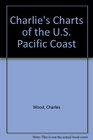 Charlie's Charts of the US Pacific Coast