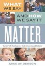 What We Say and How We Say It Matter Teacher Talk That Improves Student Learning and Behavior