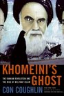 Khomeini's Ghost The Iranian Revolution and the Rise of Militant Islam