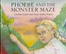 Phoebe And The Monster Maze