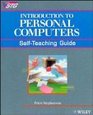 Introduction to Personal Computers SelfTeaching Guide