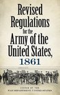 Revised Regulations for the Army of the United States 1861