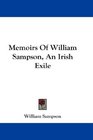 Memoirs Of William Sampson An Irish Exile