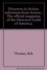 Directors in Action selections from Action The official magazine of the Directors Guild of America