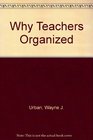Why Teachers Organized