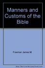 Manners and Customs of the Bible