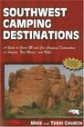 Southwest Camping Destinations A Guide to Great RV and Car Camping Destinations in Arizona New Mexico and Utah