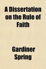 A Dissertation on the Rule of Faith