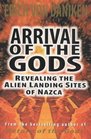 Arrival of the Gods Revealing the Alien Landing Sites at Nazca